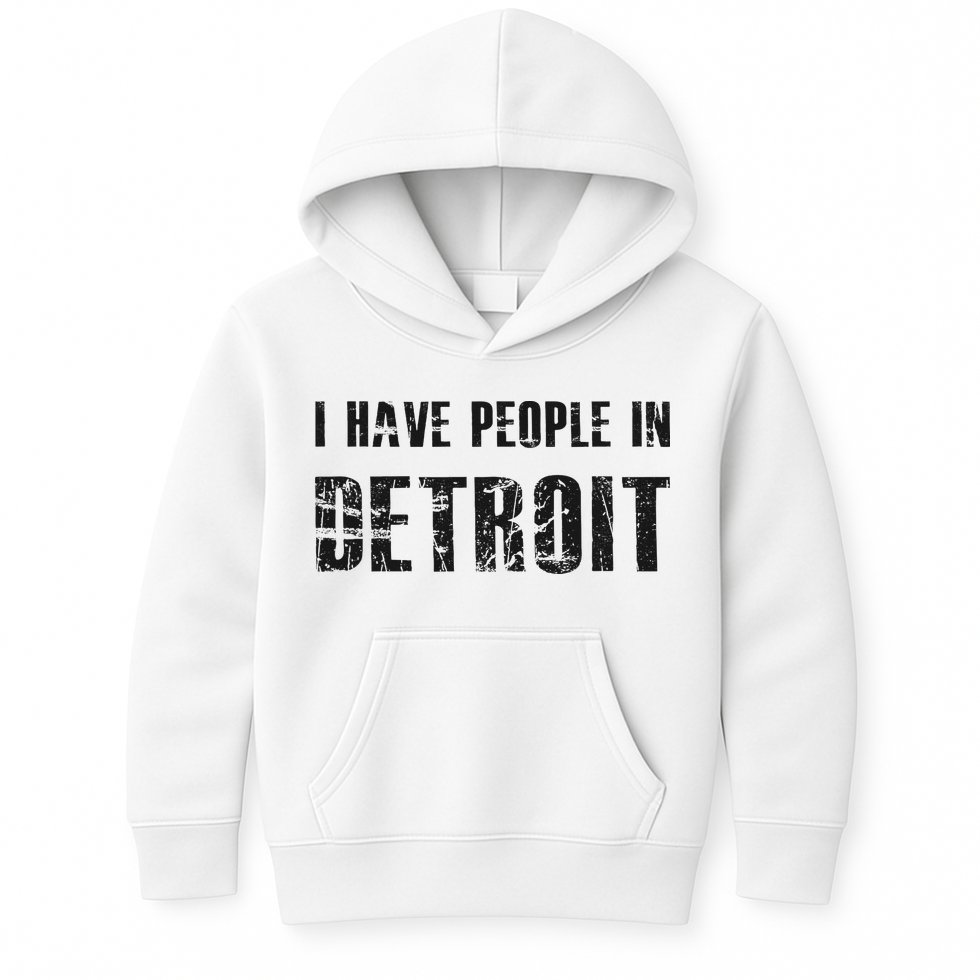 I Have People In Detroit City Michigan State Kids Hoodie