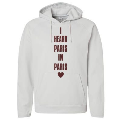 I Heard Paris In Paris Love Performance Fleece Hoodie