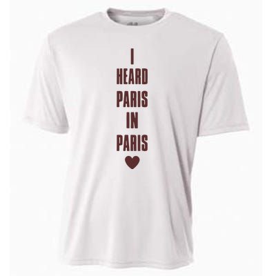 I Heard Paris In Paris Love Cooling Performance Crew T-Shirt