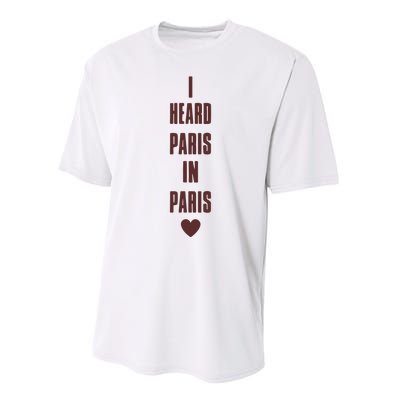 I Heard Paris In Paris Love Performance Sprint T-Shirt