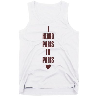 I Heard Paris In Paris Love Tank Top