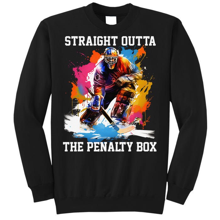 Ice Hockey Player Gift Straight Outta The Penalty Box Sweatshirt