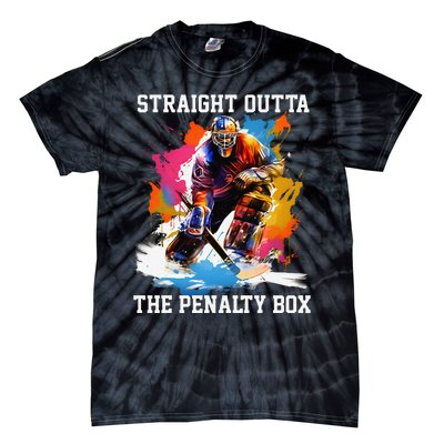 Ice Hockey Player Gift Straight Outta The Penalty Box Tie-Dye T-Shirt