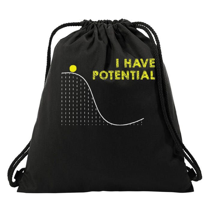 I Have Potential Science And Physics Gag Pun Drawstring Bag