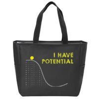 I Have Potential Science And Physics Gag Pun Zip Tote Bag