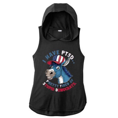 I Have Ptsd Pretty Tired Of Stupid Democrats Funny Political Gift Ladies PosiCharge Tri-Blend Wicking Draft Hoodie Tank