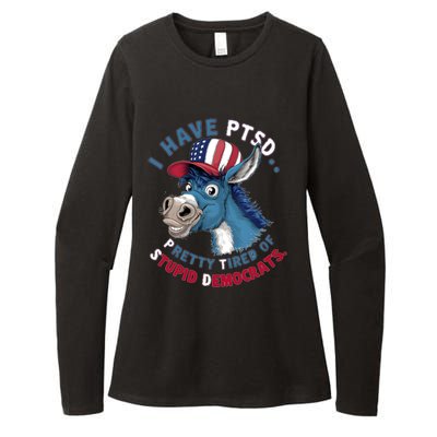 I Have Ptsd Pretty Tired Of Stupid Democrats Funny Political Gift Womens CVC Long Sleeve Shirt