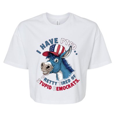 I Have Ptsd Pretty Tired Of Stupid Democrats Funny Political Gift Bella+Canvas Jersey Crop Tee