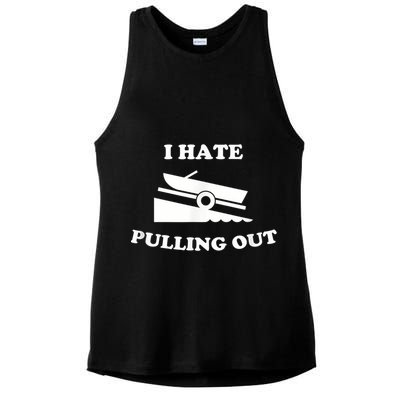 I Hate Pulling Out Fishing Boating Boat Launch Boat Ramp Ladies PosiCharge Tri-Blend Wicking Tank