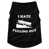 I Hate Pulling Out Fishing Boating Boat Launch Boat Ramp Doggie Tank