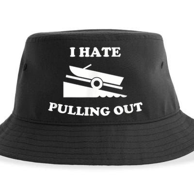 I Hate Pulling Out Fishing Boating Boat Launch Boat Ramp Sustainable Bucket Hat