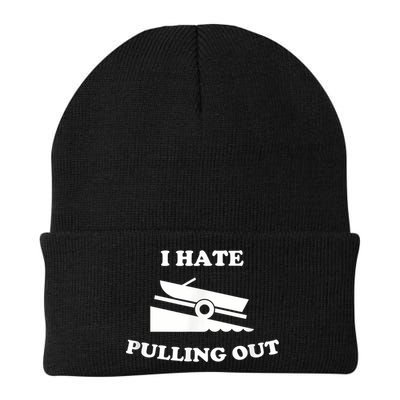 I Hate Pulling Out Fishing Boating Boat Launch Boat Ramp Beanie