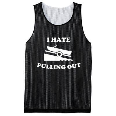 I Hate Pulling Out Fishing Boating Boat Launch Boat Ramp Mesh Reversible Basketball Jersey Tank