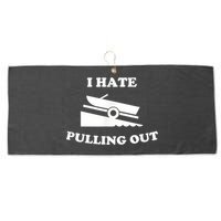 I Hate Pulling Out Fishing Boating Boat Launch Boat Ramp Large Microfiber Waffle Golf Towel