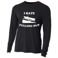 I Hate Pulling Out Fishing Boating Boat Launch Boat Ramp Cooling Performance Long Sleeve Crew