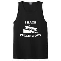 I Hate Pulling Out Fishing Boating Boat Launch Boat Ramp PosiCharge Competitor Tank