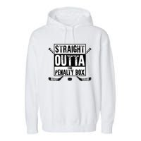 Ice Hockey Player Gift Straight Outta The Penalty Box Garment-Dyed Fleece Hoodie