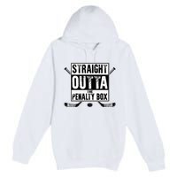 Ice Hockey Player Gift Straight Outta The Penalty Box Premium Pullover Hoodie