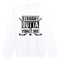 Ice Hockey Player Gift Straight Outta The Penalty Box Premium Crewneck Sweatshirt