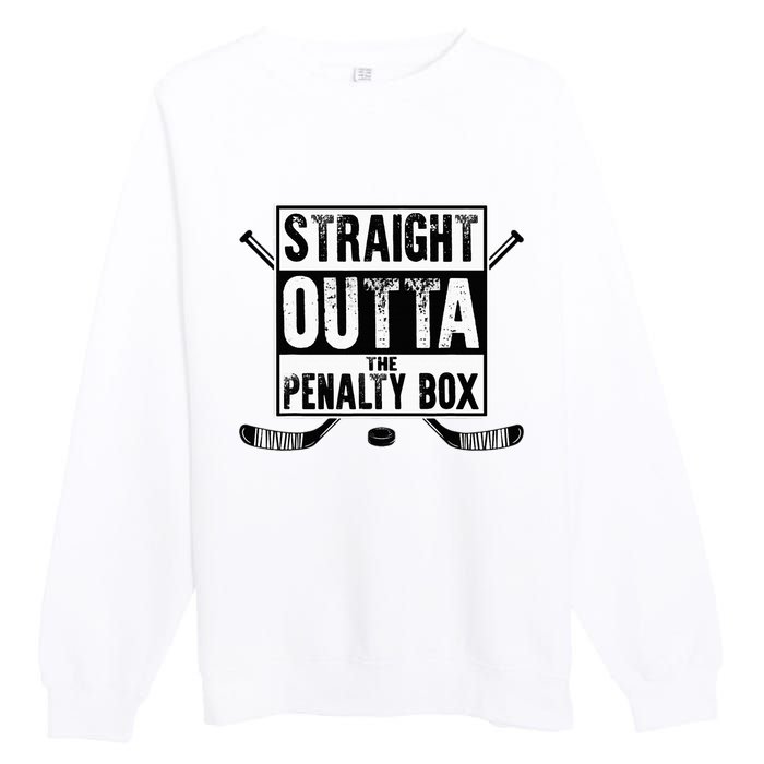 Ice Hockey Player Gift Straight Outta The Penalty Box Premium Crewneck Sweatshirt