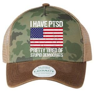 I Have Ptsd Pretty Tired Of Stupid Democrats Legacy Tie Dye Trucker Hat