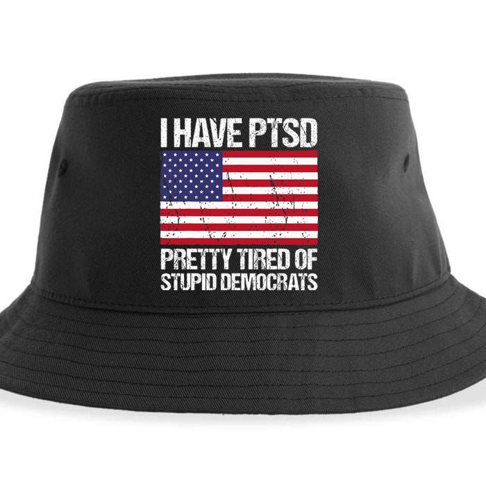 I Have Ptsd Pretty Tired Of Stupid Democrats Sustainable Bucket Hat