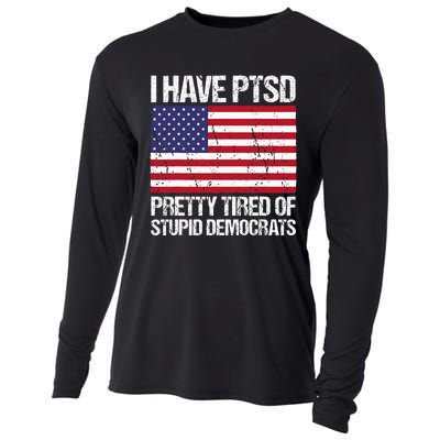 I Have Ptsd Pretty Tired Of Stupid Democrats Cooling Performance Long Sleeve Crew