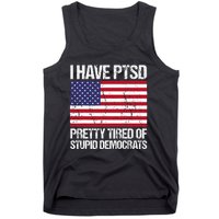 I Have Ptsd Pretty Tired Of Stupid Democrats Tank Top