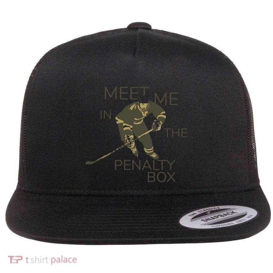 Ice Hockey Players Meet Me In The Penalty Box Cute Gift Flat Bill Trucker Hat