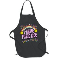 I Have Pubic Lice Funny Retro Offensive Inappropriate Meme Full-Length Apron With Pockets