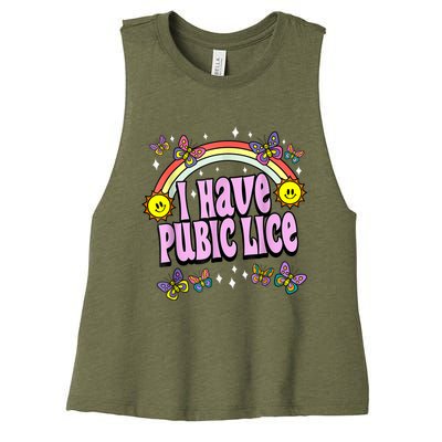 I Have Pubic Lice Funny Retro Offensive Inappropriate Meme Women's Racerback Cropped Tank