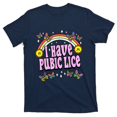 I Have Pubic Lice Funny Retro Offensive Inappropriate Meme T-Shirt