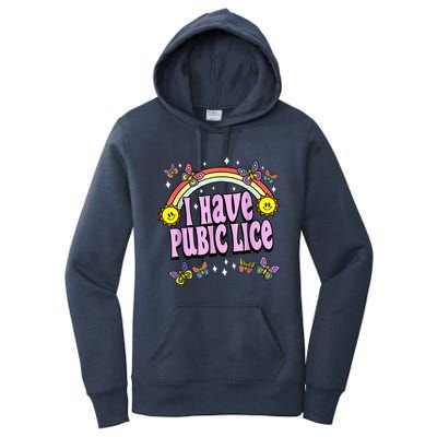 I Have Pubic Lice Funny Retro Offensive Inappropriate Meme Women's Pullover Hoodie