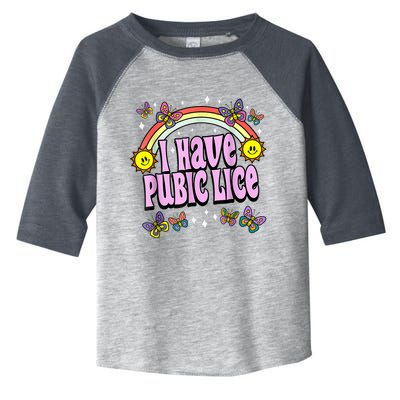 I Have Pubic Lice Funny Retro Offensive Inappropriate Meme Toddler Fine Jersey T-Shirt