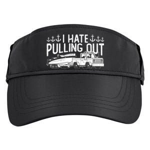 I Hate Pulling Out Retro Boating Boat Captain For Cool Gift Adult Drive Performance Visor