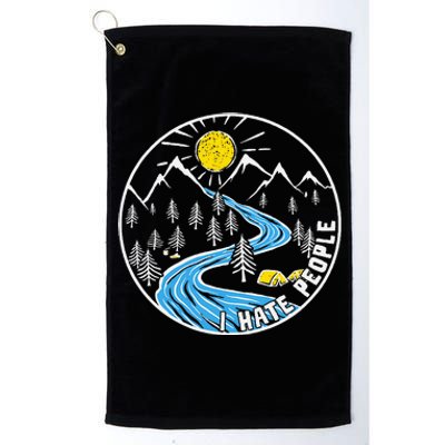 I Hate People Outdoor Vintage Camping Nature Lover Platinum Collection Golf Towel