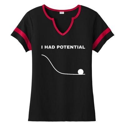 I Had Potential Funny Physics Science Ladies Halftime Notch Neck Tee