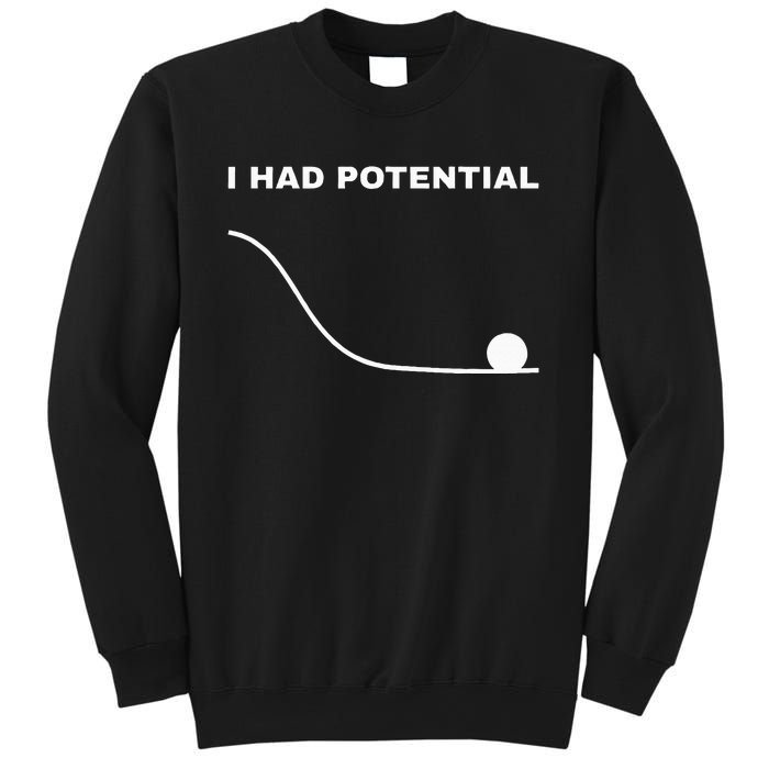 I Had Potential Funny Physics Science Sweatshirt