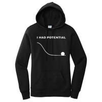 I Had Potential Funny Physics Science Women's Pullover Hoodie