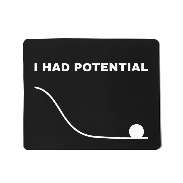 I Had Potential Funny Physics Science Mousepad