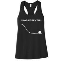 I Had Potential Funny Physics Science Women's Racerback Tank