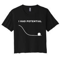 I Had Potential Funny Physics Science Women's Crop Top Tee