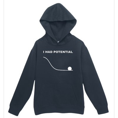 I Had Potential Funny Physics Science Urban Pullover Hoodie