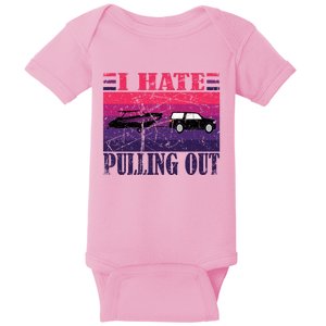 I Hate Pulling Out Retro Boating Boat Captain Gift Baby Bodysuit