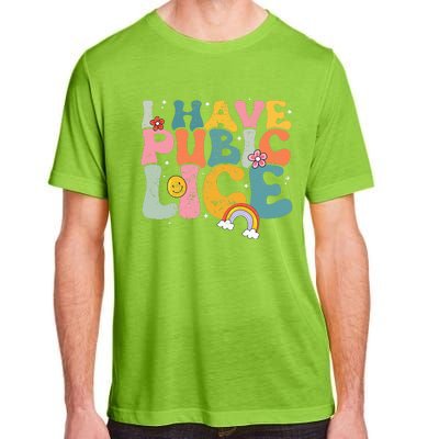 I Have Pubic Lice Groovy  Adult ChromaSoft Performance T-Shirt