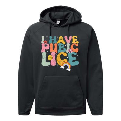 I Have Pubic Lice Groovy  Performance Fleece Hoodie