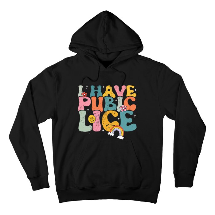 I Have Pubic Lice Groovy  Hoodie