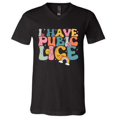 I Have Pubic Lice Groovy  V-Neck T-Shirt