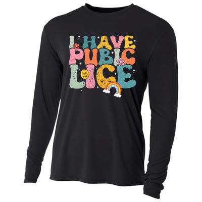 I Have Pubic Lice Groovy  Cooling Performance Long Sleeve Crew