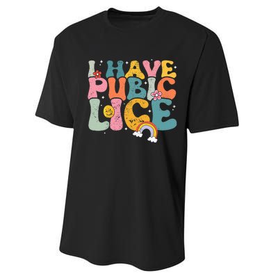 I Have Pubic Lice Groovy  Performance Sprint T-Shirt